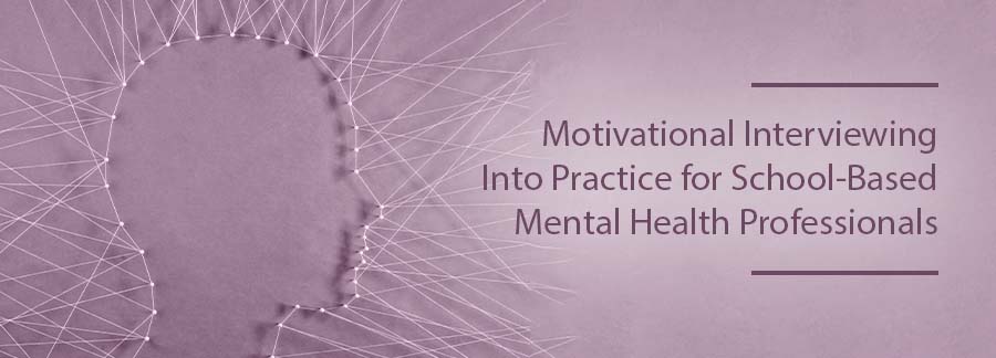 Pink title slide that reads, Motivational interviewing Into Practice for School-Based Mental Health Professionals.